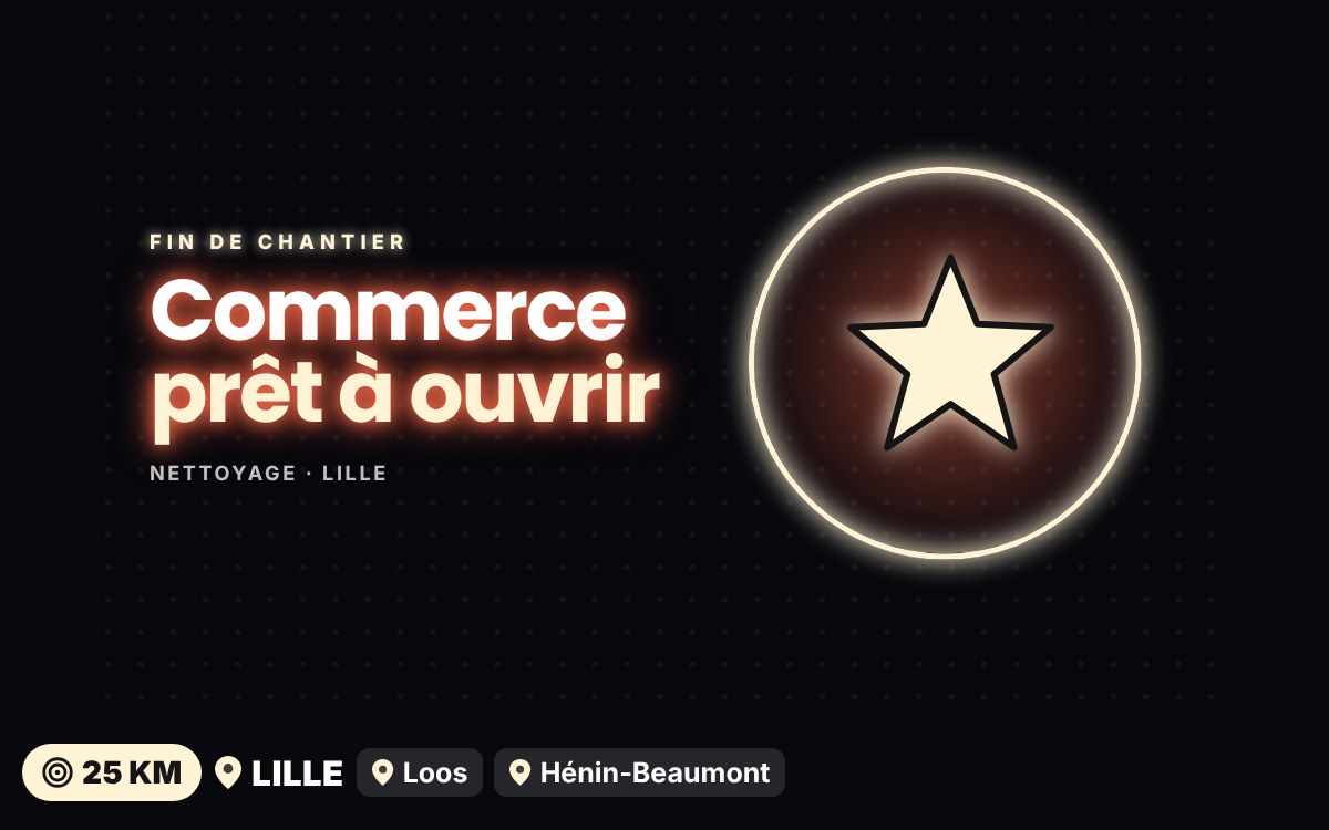 Je vais nettoyer votre commerce après travaux avant l’ouverture à Tourcoing
