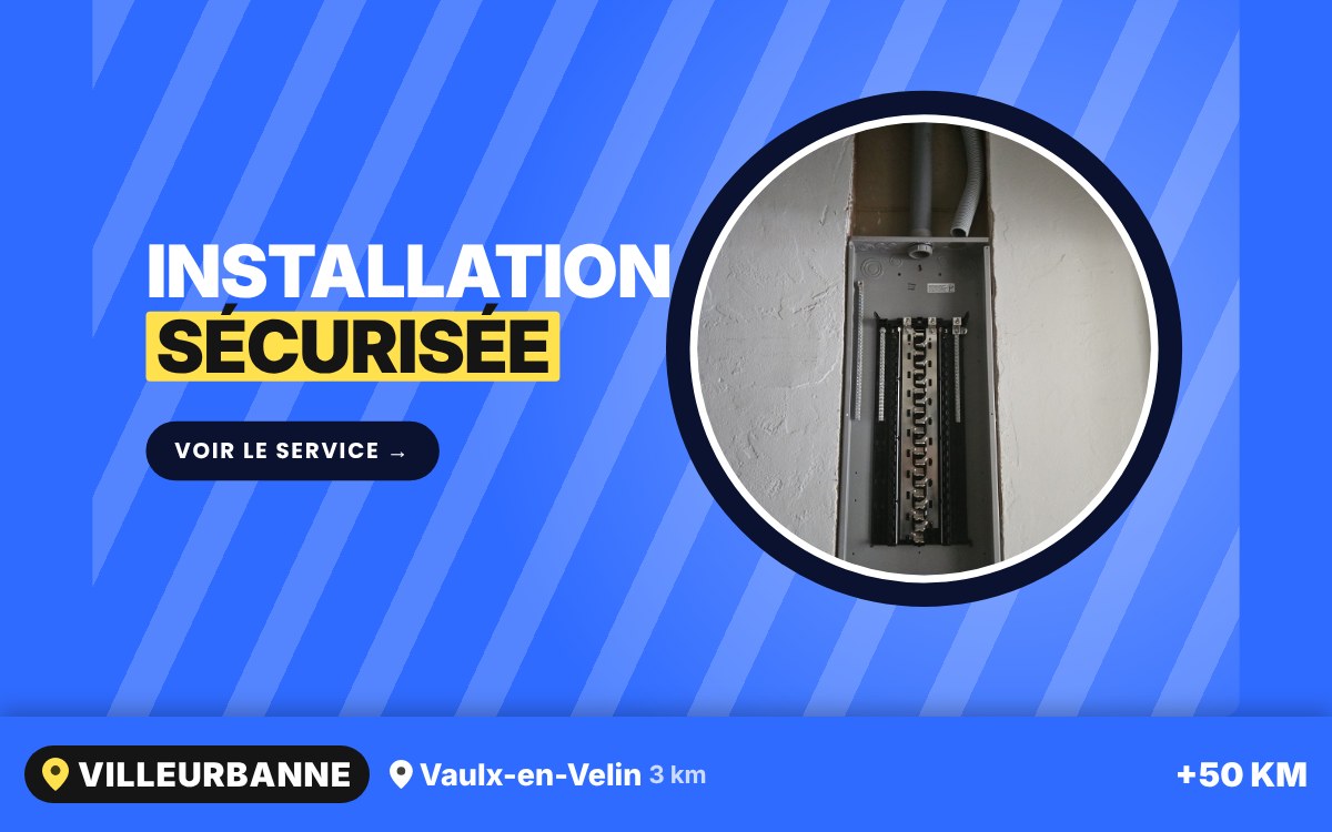 Je vais mettre votre installation en sécurité à Écully