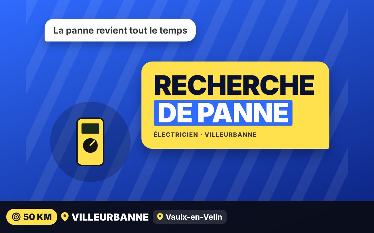 Je vais rechercher votre panne avec des appareils de mesure à Écully