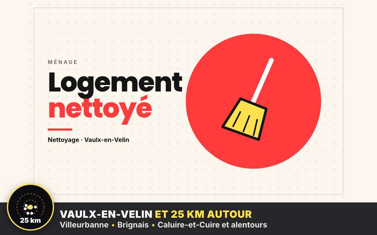 Je vais nettoyer votre logement de fond en comble à Écully