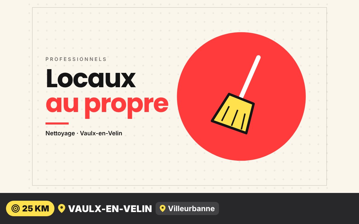 Je vais nettoyer vos locaux de façon professionnelle à Écully