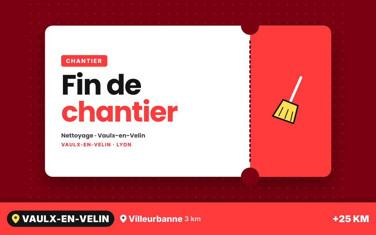 Je vais réaliser votre nettoyage de fin de chantier à Écully