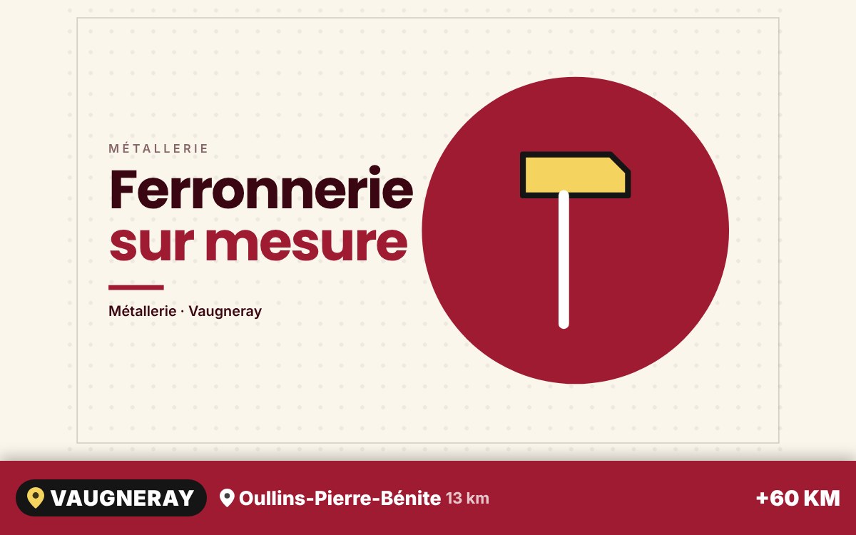Je vais fabriquer un ouvrage de ferronnerie sur mesure pour vous à Écully