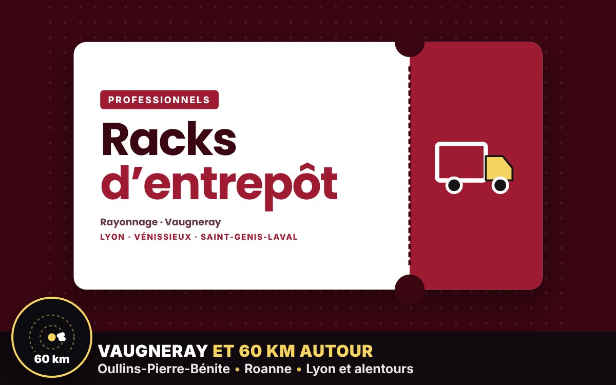 Je vais installer vos racks et rayonnages d’entrepôt à Écully