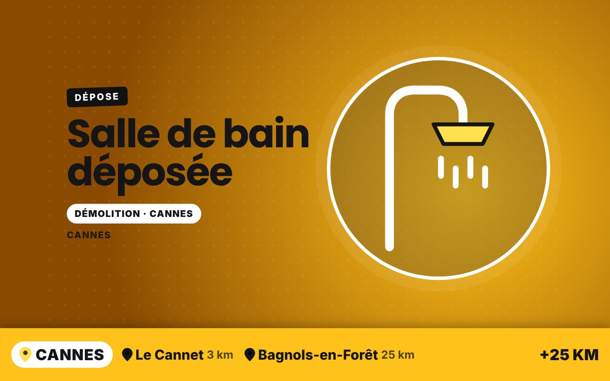 Je vais déposer votre ancienne salle de bain à Villeneuve-Loubet