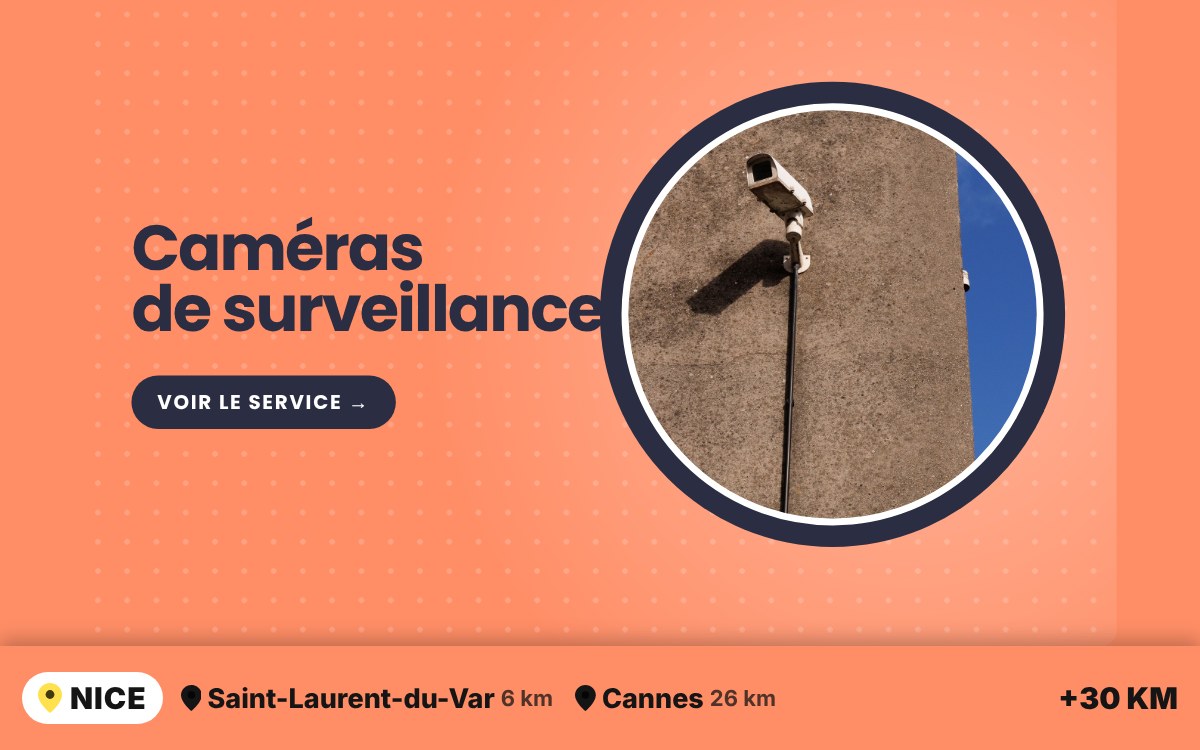 Je vais poser des caméras de vidéosurveillance chez vous à Nice