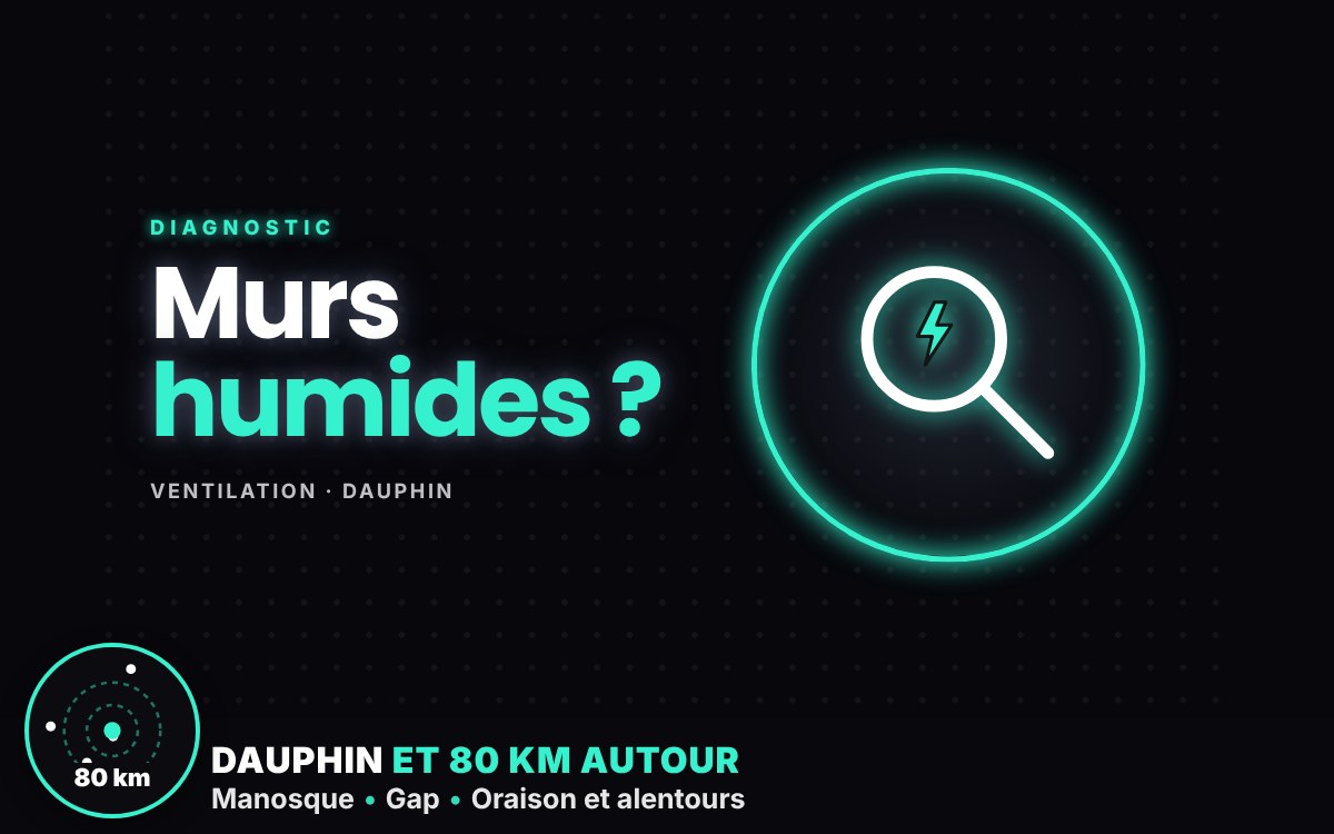 Je vais revoir votre ventilation contre la condensation et l'humidité à Gap