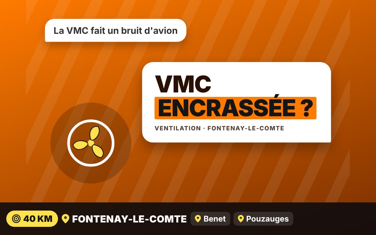 Je vais entretenir votre VMC à Fontenay-le-Comte