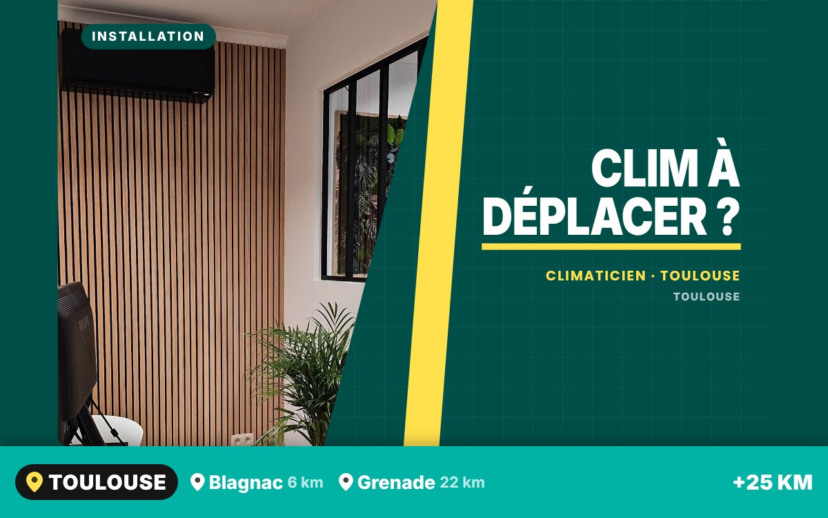 Je vais déplacer votre climatisation à Toulouse
