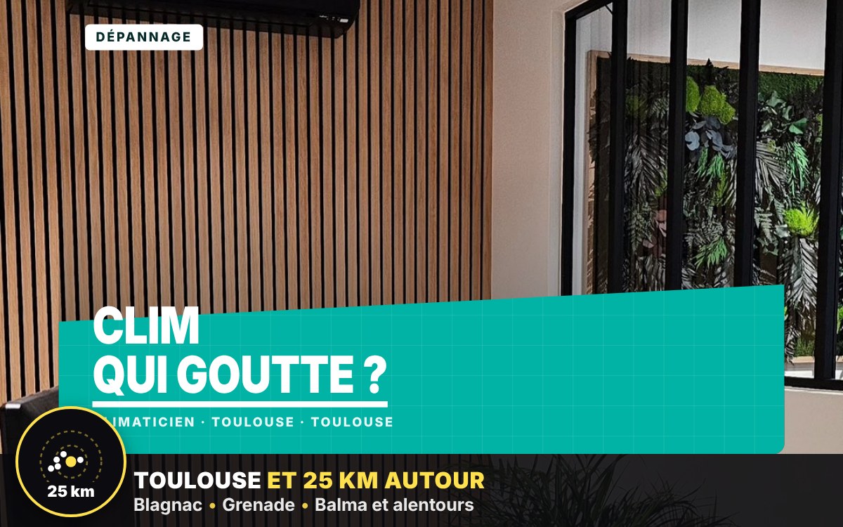 Je vais réparer votre climatisation qui goutte à Toulouse