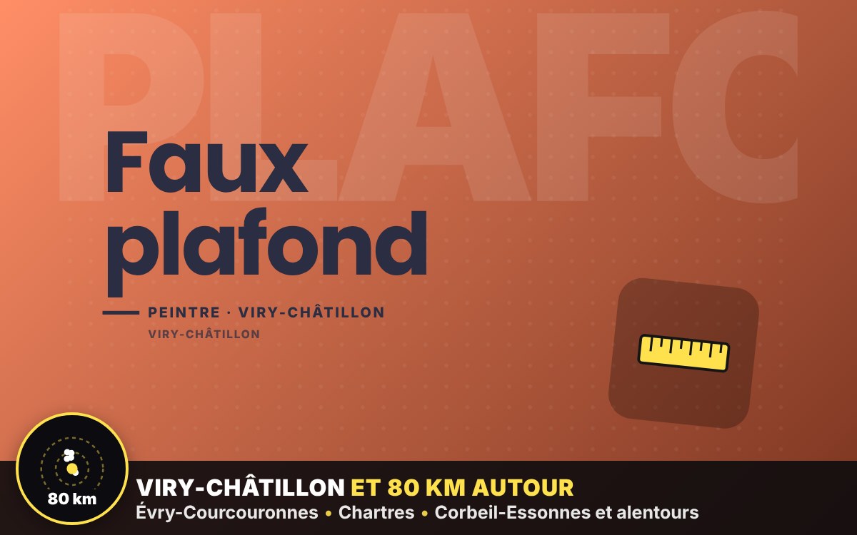Je vais poser votre faux plafond à Évry-Courcouronnes