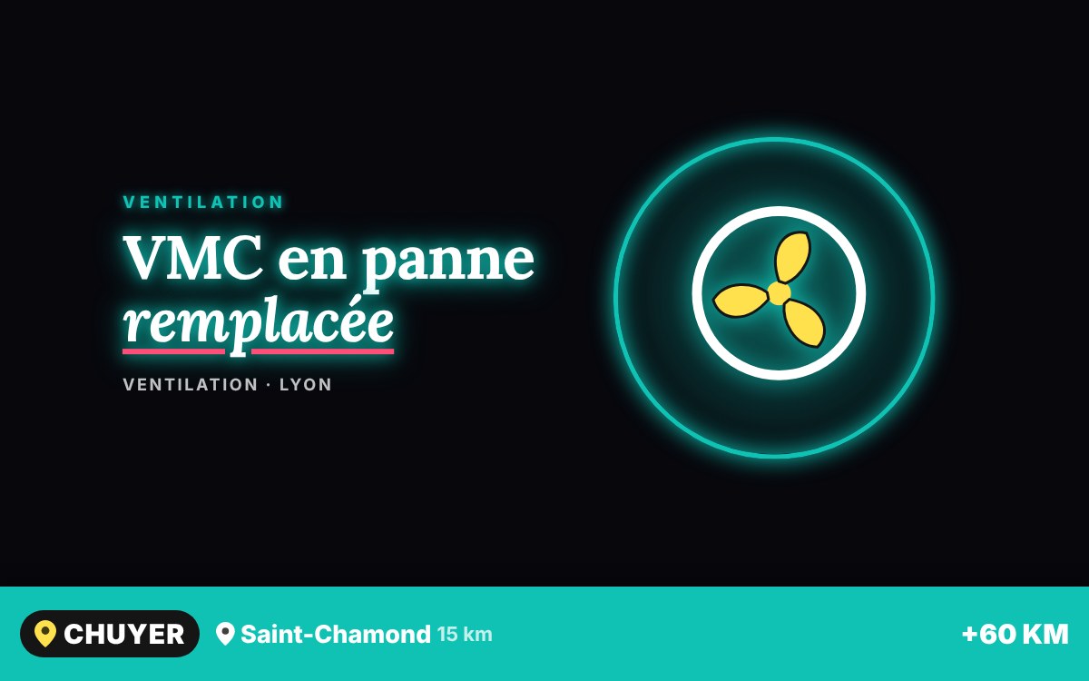 Notre équipe va remplacer votre VMC bruyante ou en panne à Écully