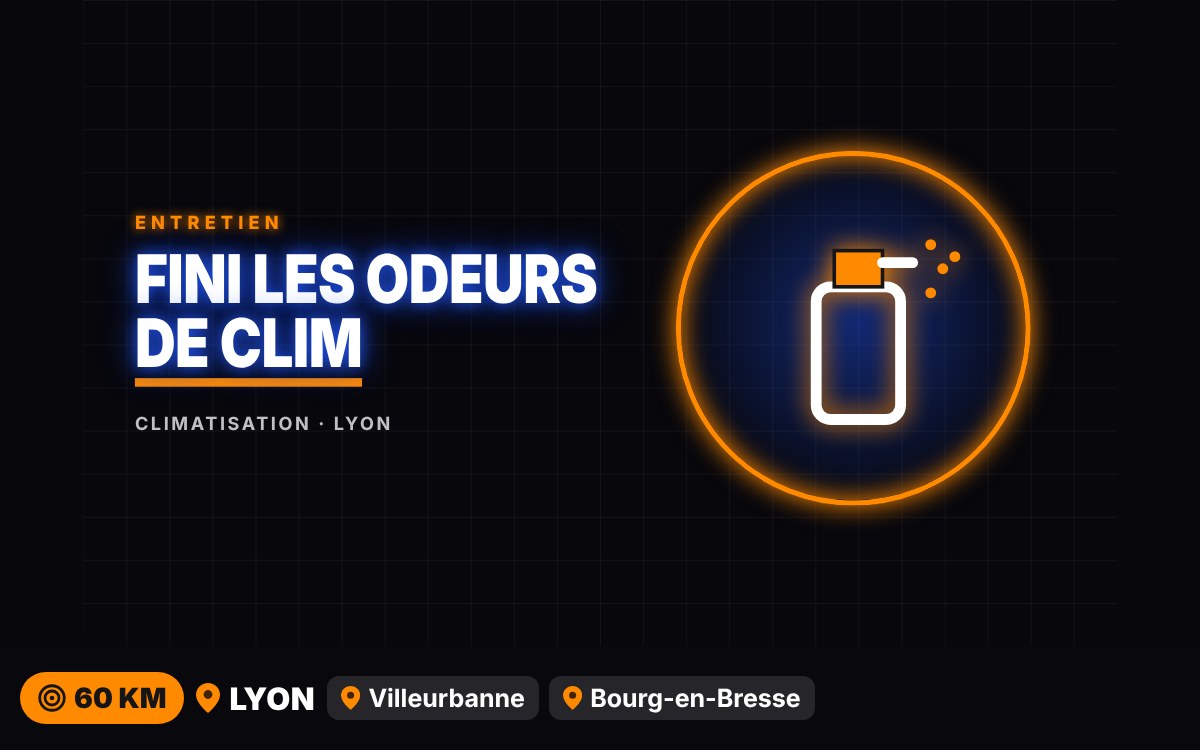Je vais supprimer les mauvaises odeurs de votre climatisation à Bourg-en-Bresse
