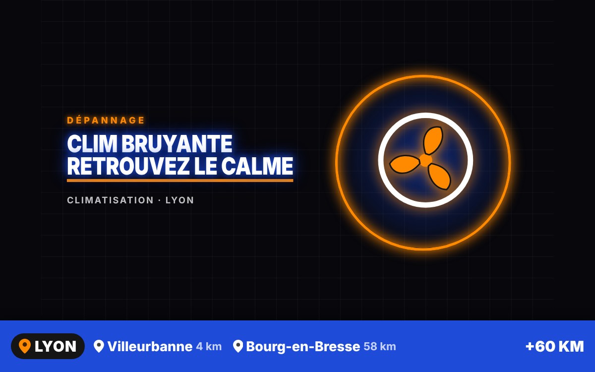 Je vais régler le bruit anormal de votre climatisation à Bourg-en-Bresse