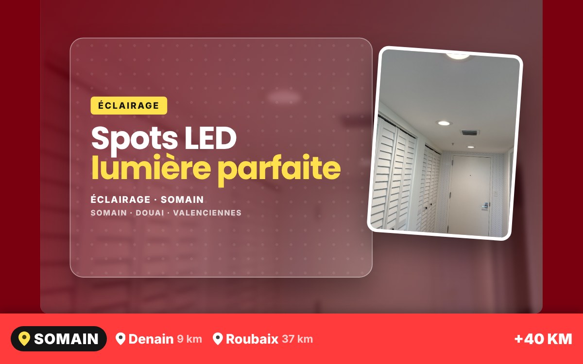 Je vais installer des spots LED encastrés dans votre plafond à Liévin