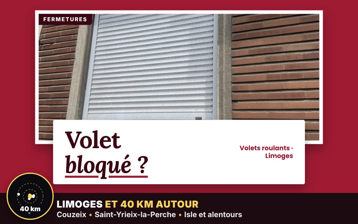 Je vais débloquer votre volet roulant à Limoges