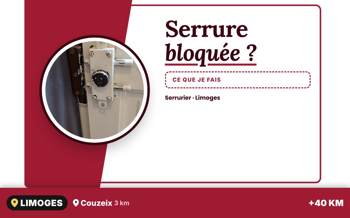 Je vais débloquer votre serrure à Limoges