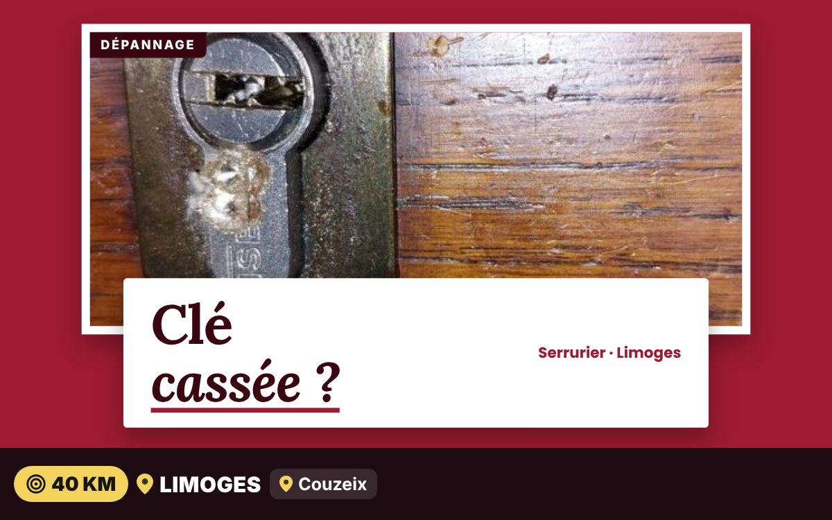 Je vais retirer la clé cassée dans votre serrure à Limoges