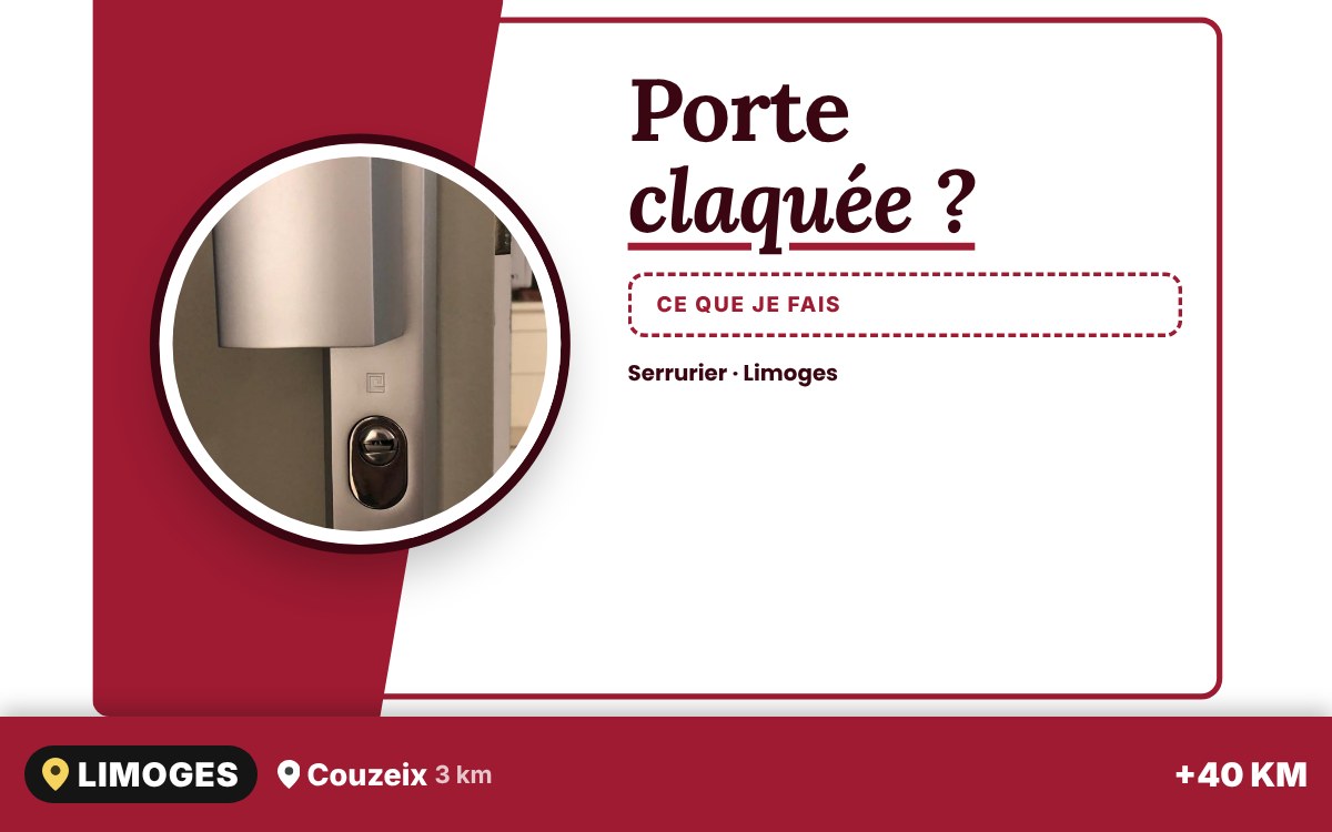 Je vais ouvrir votre porte claquée à Limoges