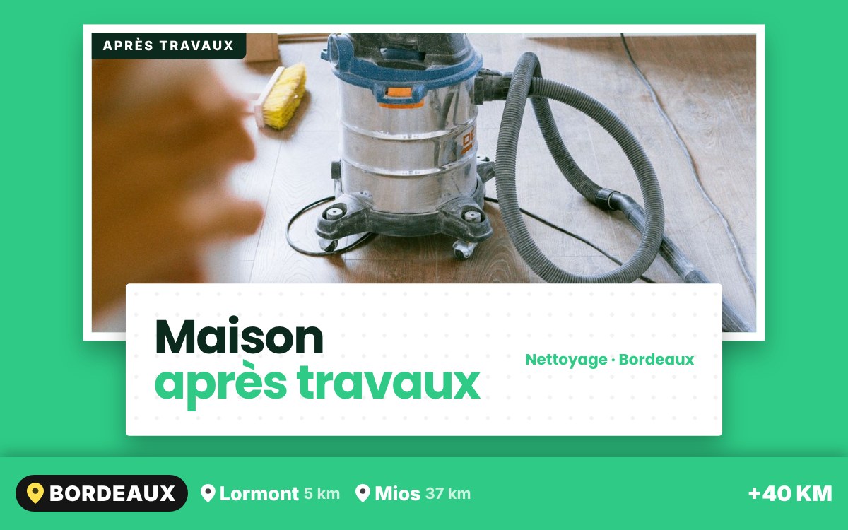 Je vais nettoyer votre maison après travaux à Bègles