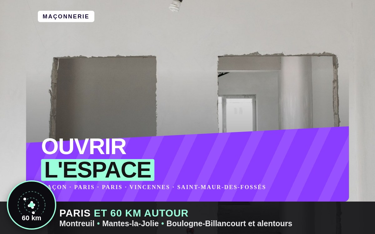 Je vais ouvrir ou agrandir une baie dans votre mur à Meaux