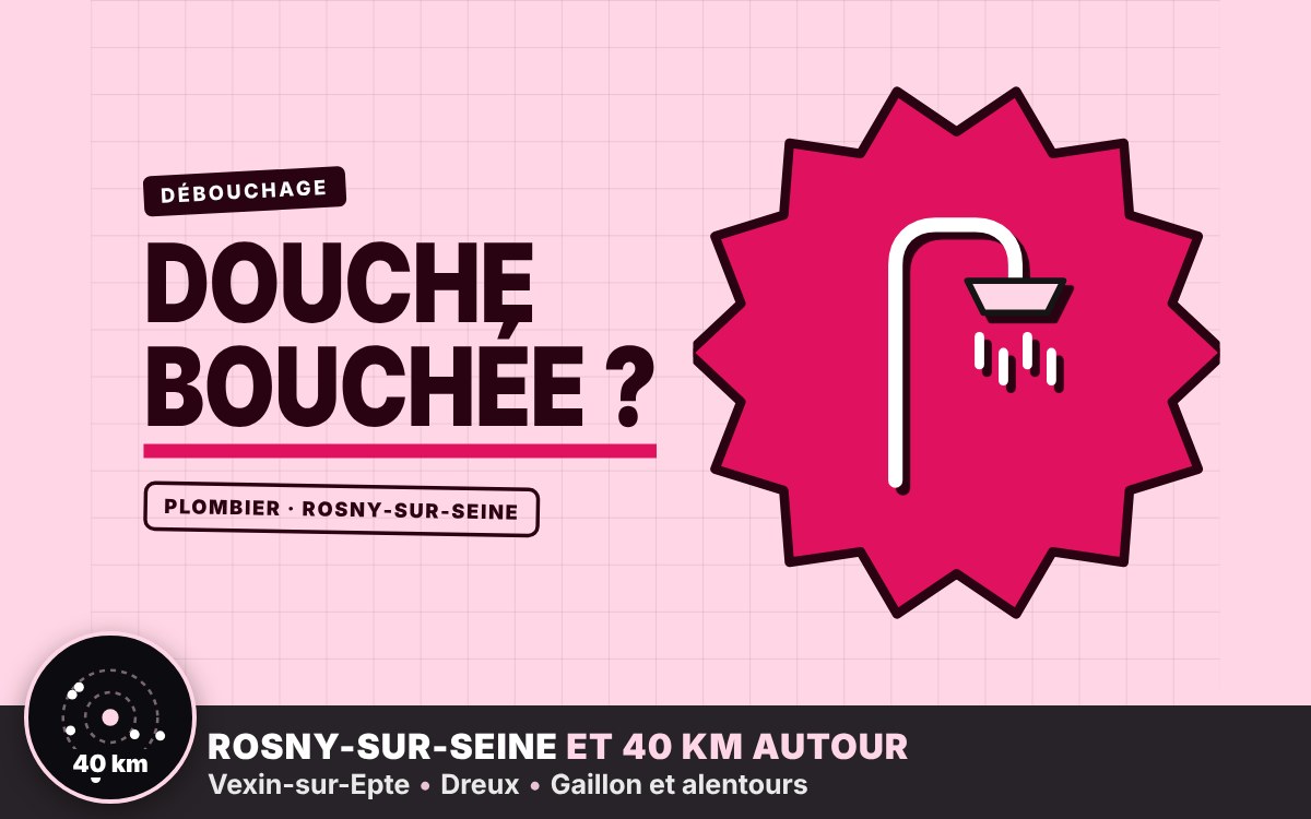Je vais rétablir l'écoulement de votre douche ou de votre baignoire à Dreux