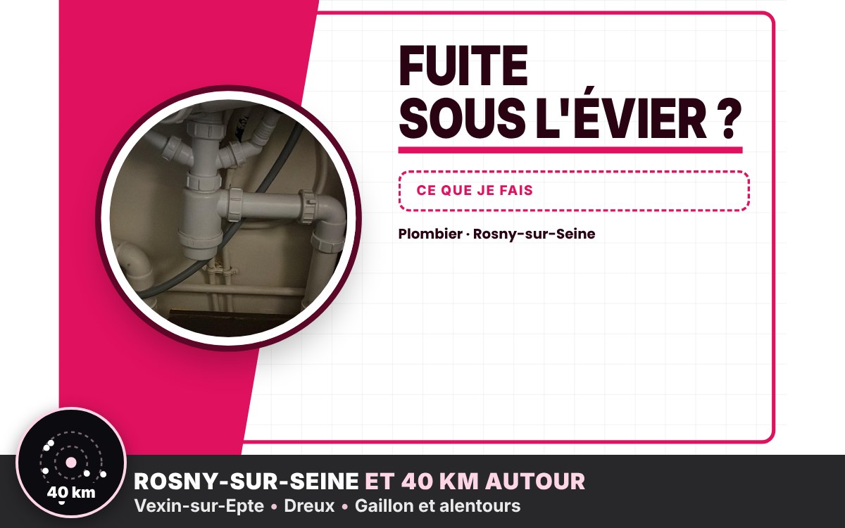 Je vais réparer la fuite sous votre évier ou au siphon à Dreux