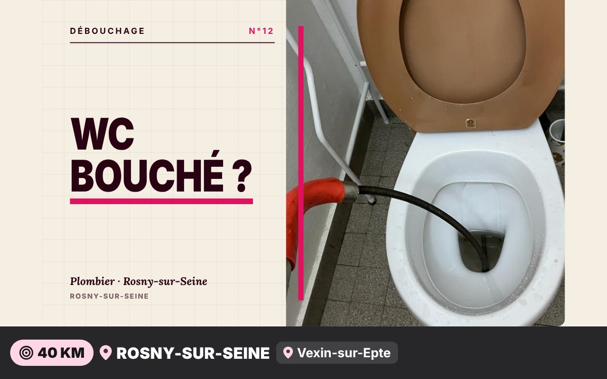 Je vais déboucher vos WC à Val-de-Reuil