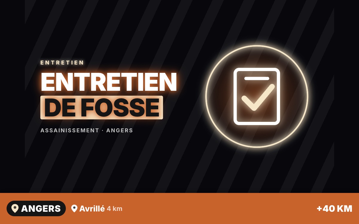 Je vais entretenir votre fosse toutes eaux à Trélazé