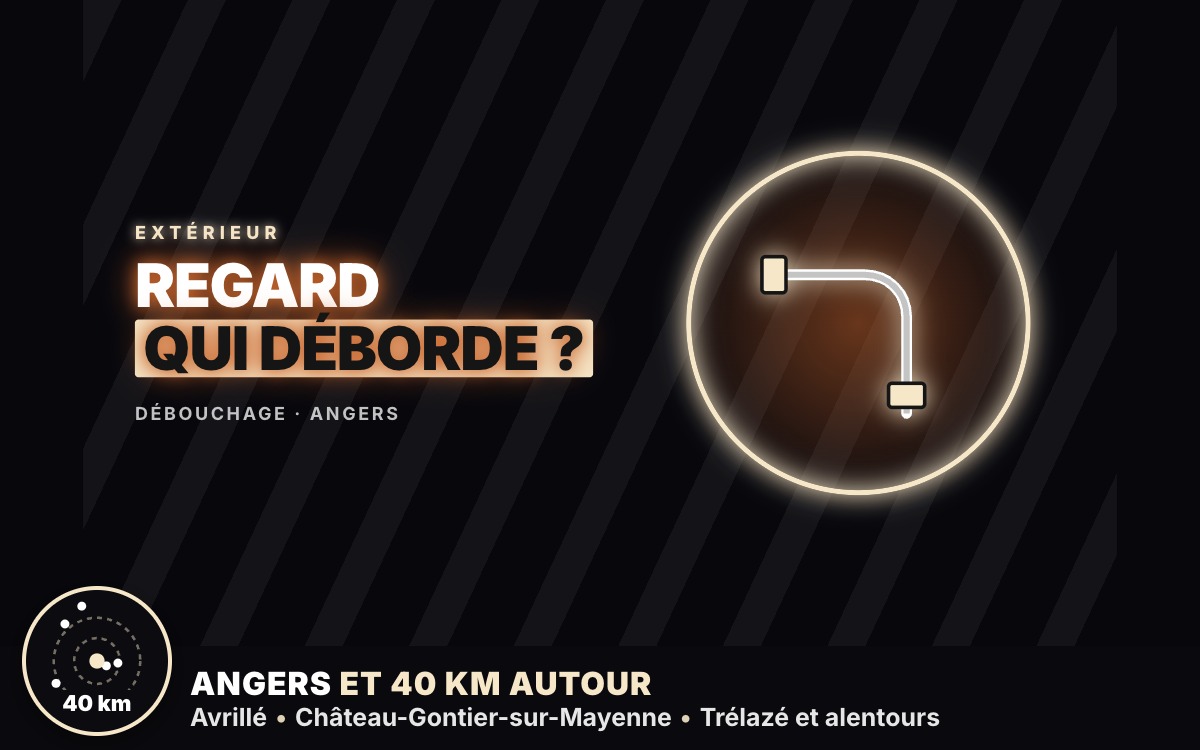 Je vais déboucher votre regard ou votre canalisation extérieure à Trélazé