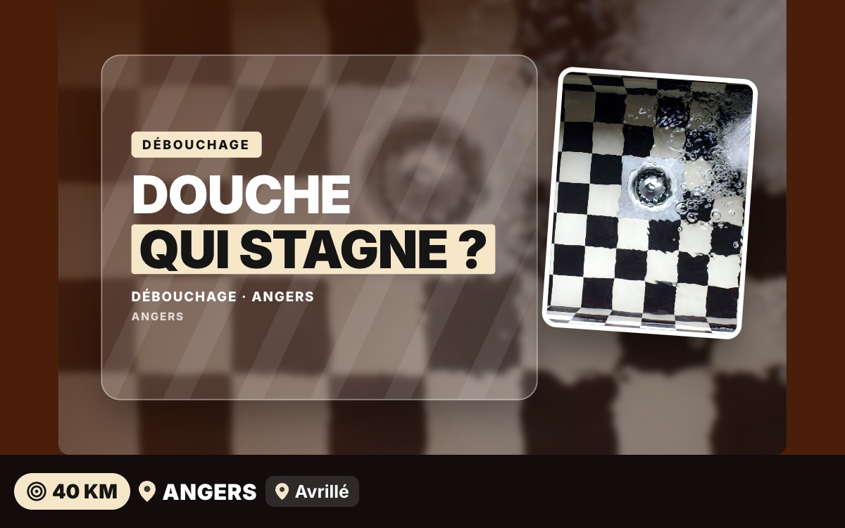 Je vais déboucher votre douche ou votre baignoire à Trélazé