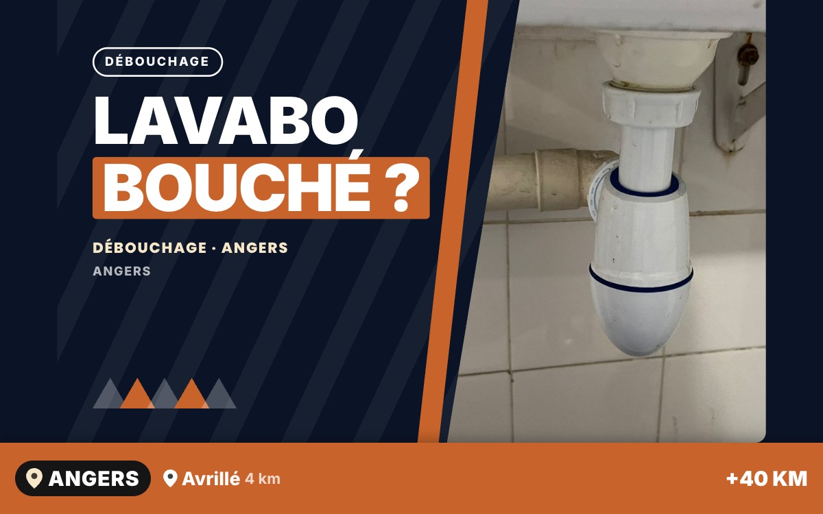 Je vais déboucher votre lavabo à Trélazé