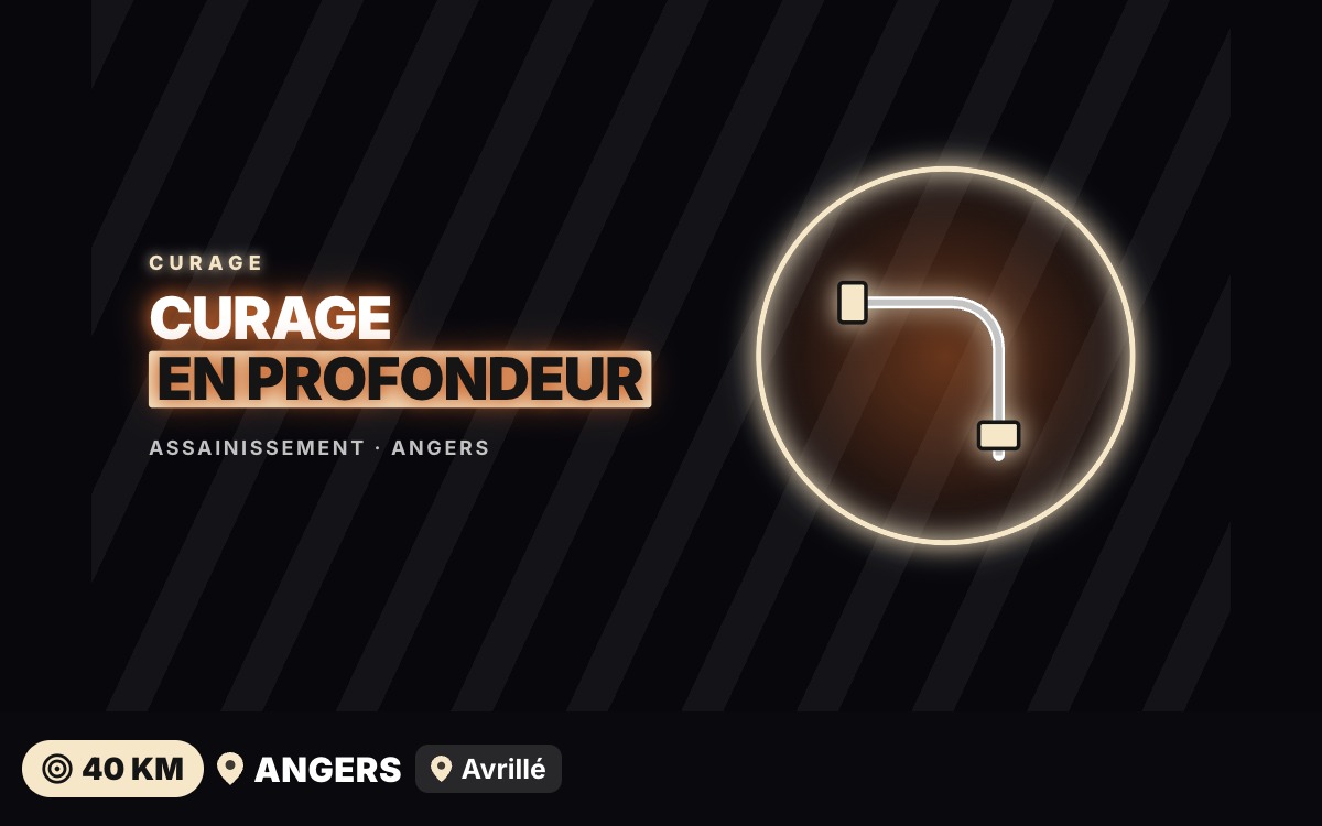 Je vais curer vos canalisations à Trélazé