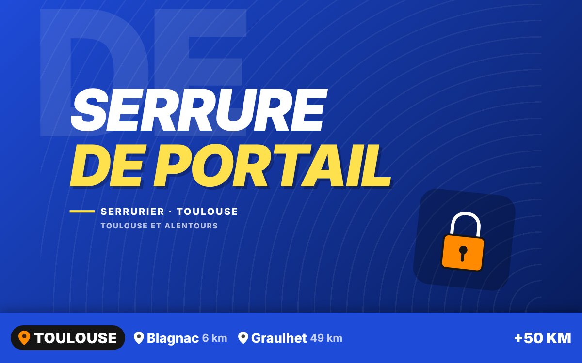 Je vais changer la serrure de votre portail à Toulouse