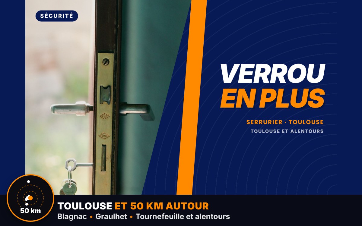 Je vais installer un verrou de sécurité à Toulouse