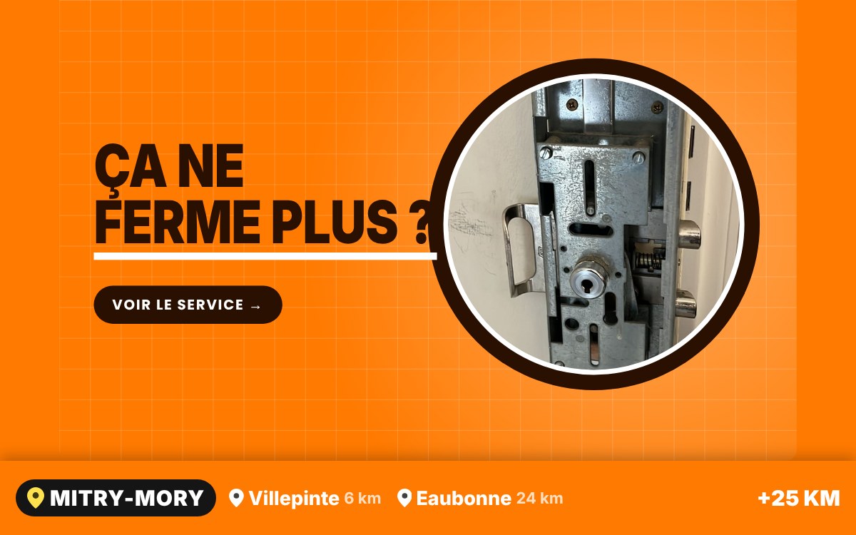 Je vais remplacer votre mécanisme de fermeture à Meaux