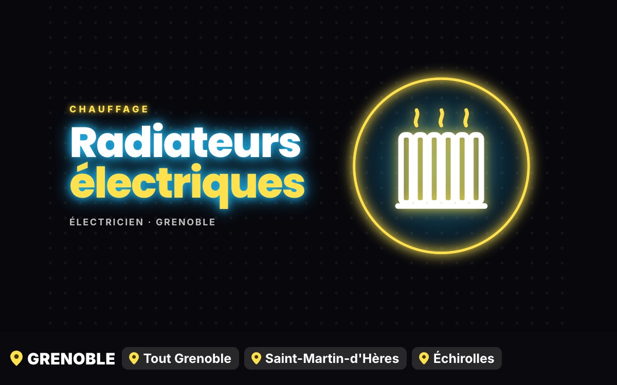 Je vais poser vos radiateurs électriques et sèche-serviettes à Grenoble