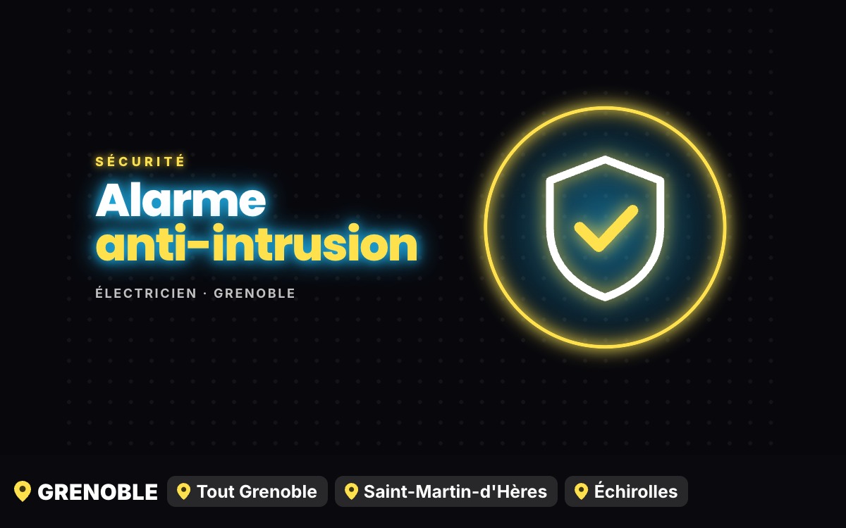 Je vais installer votre alarme à Grenoble