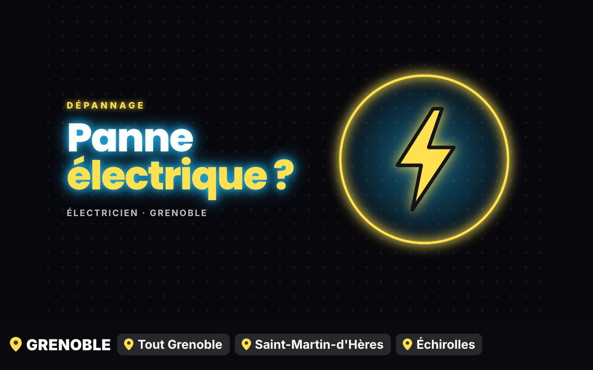Je vais dépanner votre installation électrique 7j/7 à Grenoble