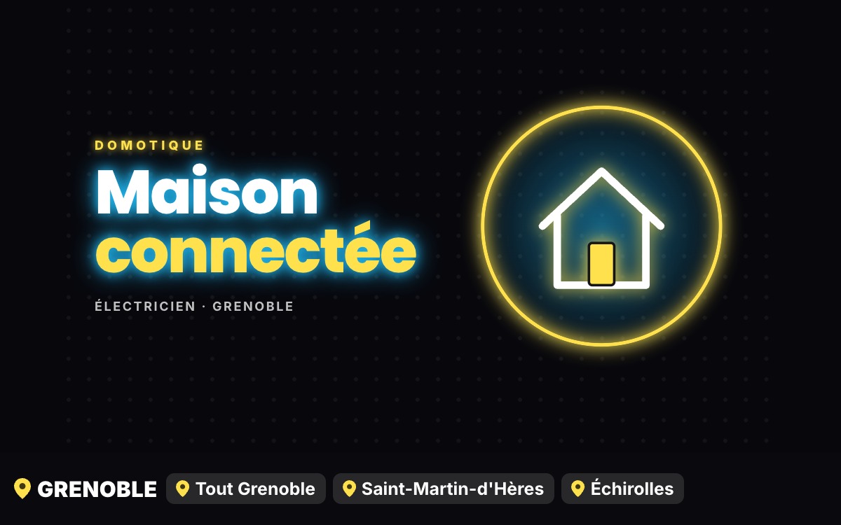Je vais installer votre domotique à Grenoble