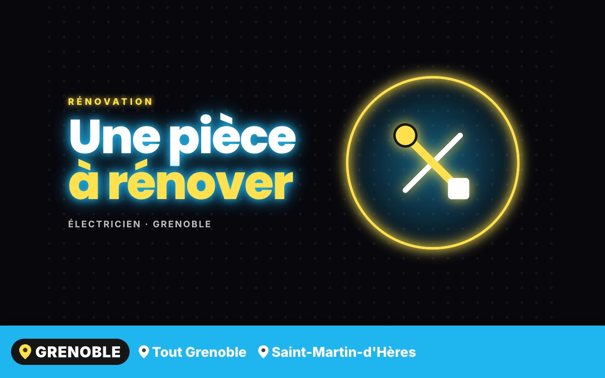 Je vais rénover l'installation électrique d'une pièce à Grenoble