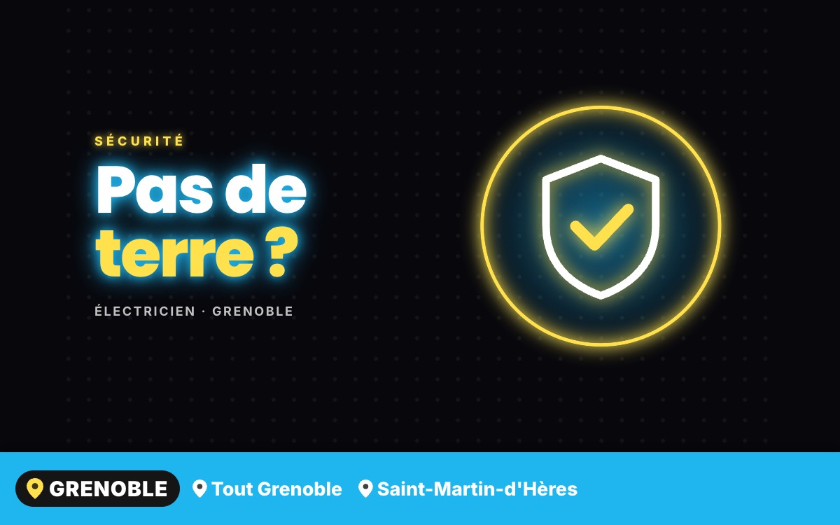 Je vais réaliser votre mise à la terre et votre liaison équipotentielle à Grenoble