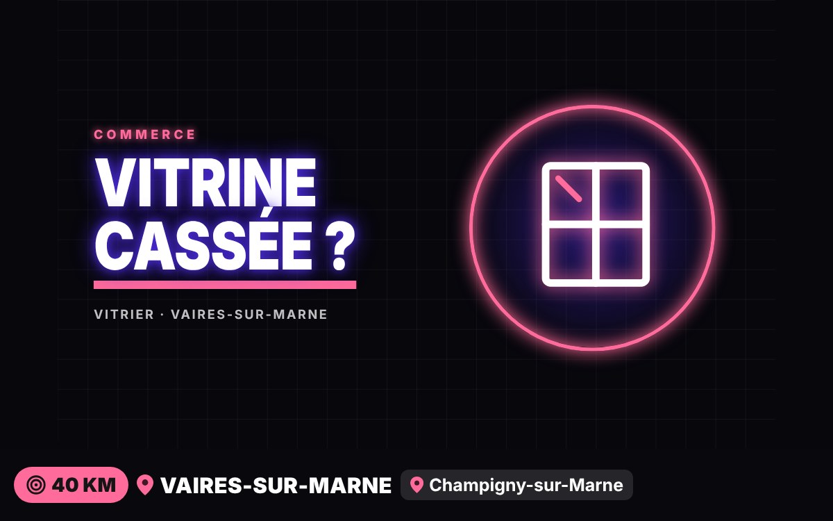 Je vais remplacer la vitrine de votre commerce à Senlis