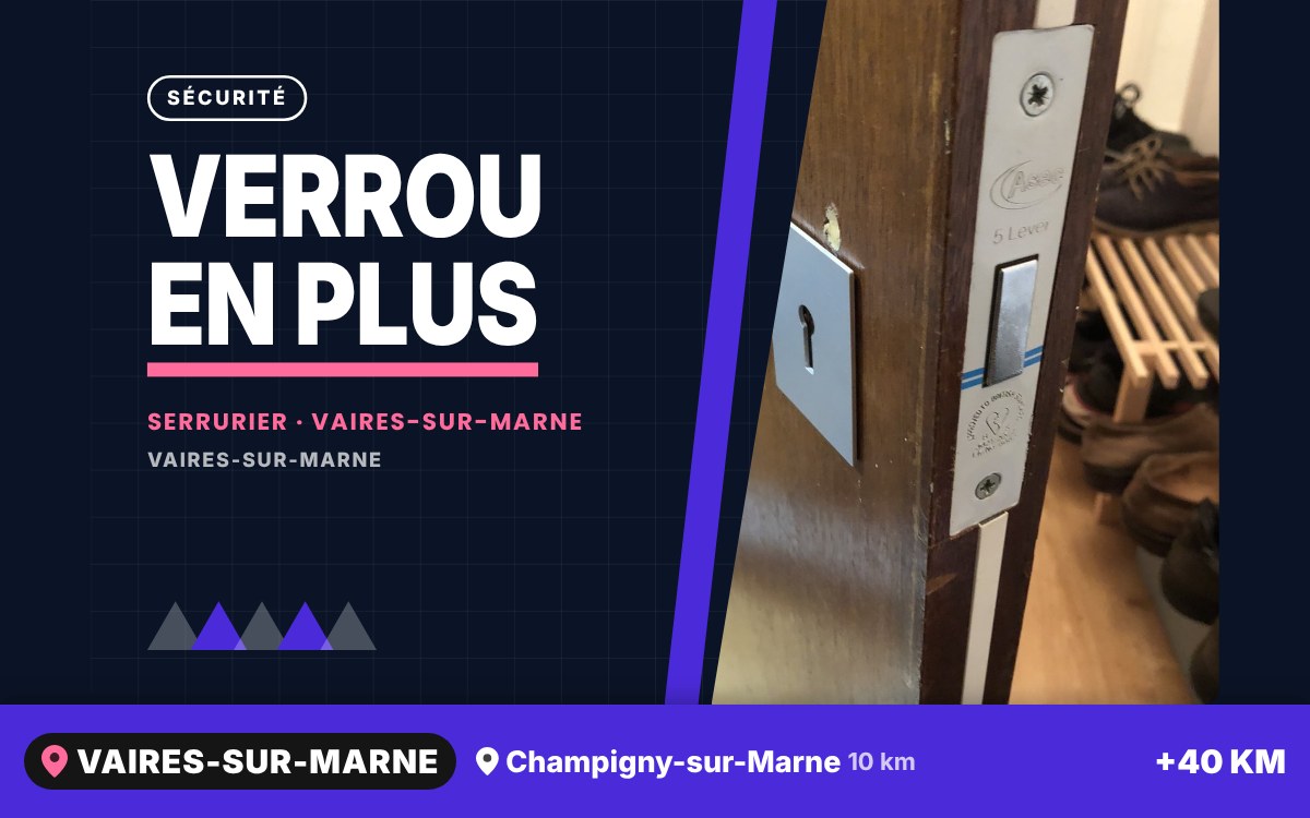 Je vais poser un verrou de sécurité sur votre porte à Meaux